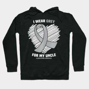 I Wear Grey For My Uncle GBM Glioblastoma Awareness Hoodie